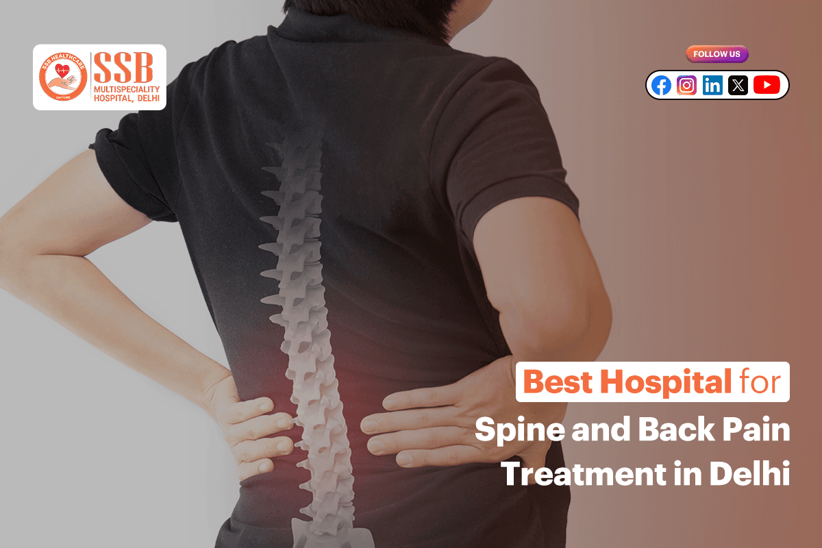 Best Hospital for Spine and Back Pain Treatment in Delhi